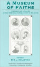 A Museum of Faiths: Histories and Legacies of the 1893 World's Parliament of Religions