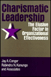 Charismatic Leadership: The Elusive Factor in Organizational Effectiveness