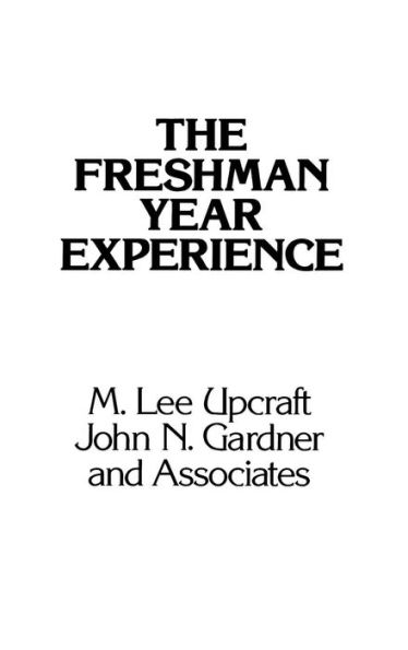The Freshman Year Experience: Helping Students Survive and Succeed in College