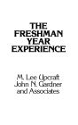The Freshman Year Experience: Helping Students Survive and Succeed in College