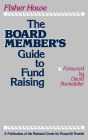 The Board Member's Guide to Fund Raising / Edition 1