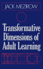 Transformative Dimensions of Adult Learning / Edition 1