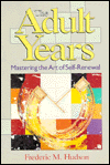 The Adult Years: Mastering the Art of Self-Renewal