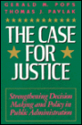The Case for Justice: Strengthening Decision Making and Policy in Public Administration