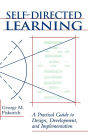 Self-Directed Learning: A Practical Guide to Design, Development, and Implementation