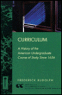 Curriculum: A History of the American Undergraduate Course of Study Since 1636