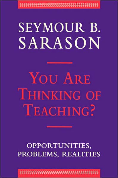 You Are Thinking of Teaching?: Opportunities, Problems, Realities
