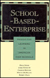 School-Based Enterprise: Productive Learning in American High Schools