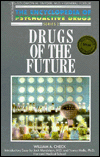 Drugs of the Future