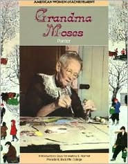 Grandma Moses (American Women of Achievement Series)