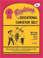Righting the Educational Conveyor Belt