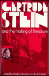 Gertrude Stein and the Making of Literature