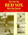 The Year The Red Sox Won The Series: A Chronicle of the 1918 Championship Season