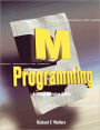 M Programming: A Comprehensive Guide / Edition 1
