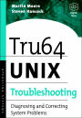 Tru64 UNIX Troubleshooting: Diagnosing and Correcting System Problems