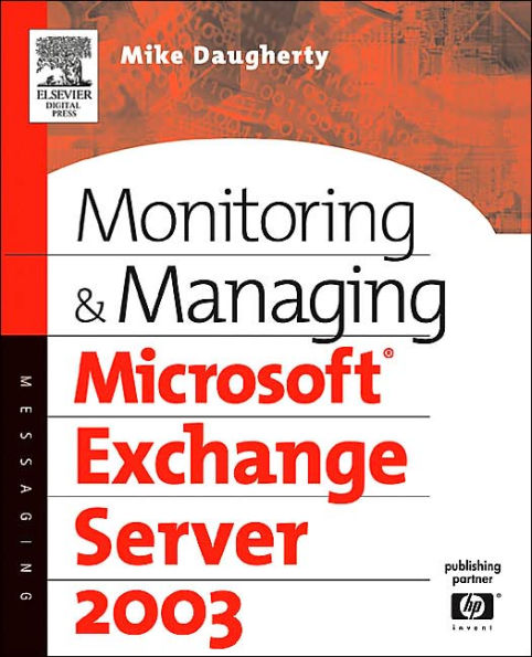 Monitoring and Managing Microsoft Exchange Server 2003 / Edition 2
