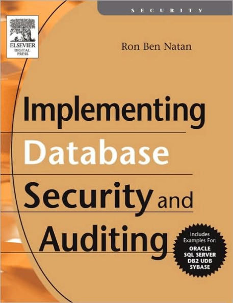 Implementing Database Security and Auditing / Edition 1