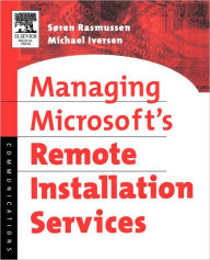 Title: Managing Microsoft's Remote Installation Services, Author: Soren Rasmussen