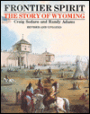 Frontier Spirit: The Story of Wyoming