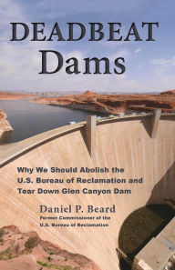 Title: Deadbeat Dams, Author: Daniel P. Beard