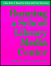 Running a School Library Media Center: A How-to-Do-It Manual for Librarians / Edition 1