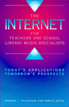Inernet for Teachers and School Library Media Specialists