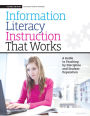 Information Literacy Instruction that Works: A Guide to Teaching by Discipline and Student Population