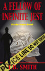 A Fellow of Infinite Jest: A Luke Jones Novel