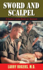 Sword and Scalpel: A Doctor Looks Back on Vietnam