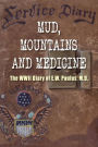 Mud, Mountains and Medicine: The WWII Diary of E.W. Paulus