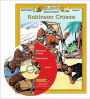 Robinson Crusoe Read-Along (Bring the Classics to Life Series, Level 3)