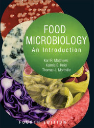 Title: Food Microbiology: An Introduction / Edition 4, Author: Karl R. Matthews