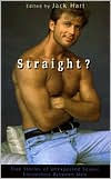 Title: Straight?: True Stories of Unlikely Sexual Encounters Between Men, Author: Jack Hart