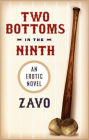 Two Bottoms in the Ninth: An Erotic Novel