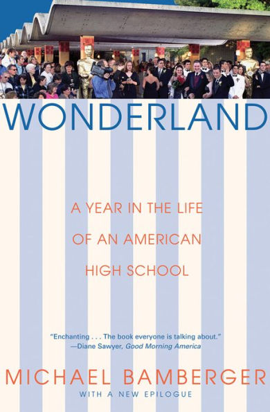 Wonderland: A Year in the Life of an American High School