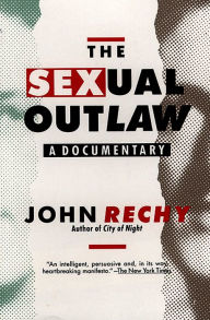 Title: The Sexual Outlaw: A Documentary, Author: John Rechy