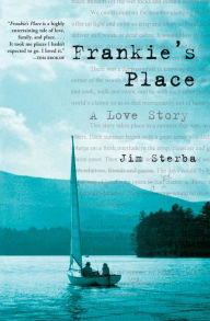 Title: Frankie's Place: A Love Story, Author: Jim Sterba