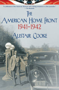 Title: The American Home Front, 1941-1942, Author: Alistair Cooke
