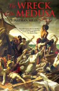 Title: The Wreck of the Medusa, Author: Jonathan Miles