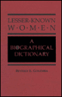 Lesser-Known Women: A Biographical Dictionary
