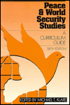 Peace and World Security Studies: A Curriculum Guide / Edition 6