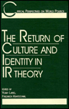 Return of Culture and Identity in IR Theory