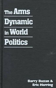 The Arms Dynamic in World Politics