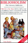 Biblioholism: The Literary Addiction