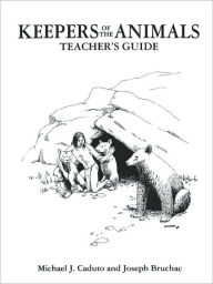 Keepers of the Animals: Teacher's Guide