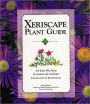 Xeriscape Plant Guide: 100 Water-Wise Plants for Gardens and Landscapes