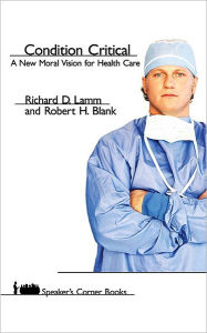 Condition Critical: A New Moral Vision for Health Care
