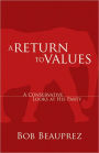 A Return to Values: A Conservative Looks at His Party