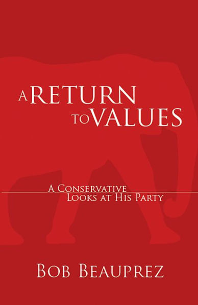 A Return to Values: A Conservative Looks at His Party