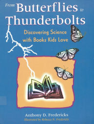 From Butterflies to Thunderbolts: Discovering Science with Books Kids Love